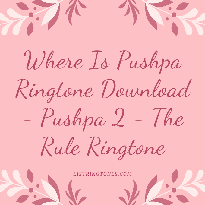 Where Is Pushpa Ringtone Download - Pushpa 2 - The Rule Ringtone