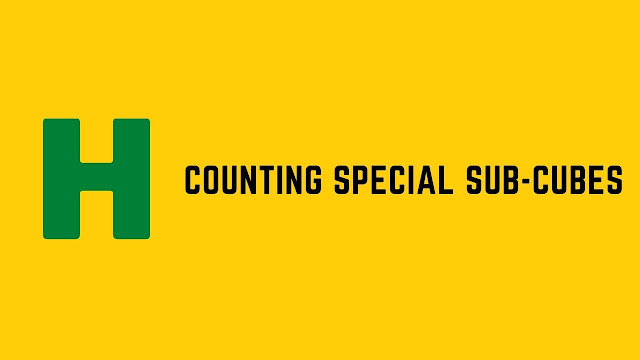 hackerrank counting special sub cubes problem solution