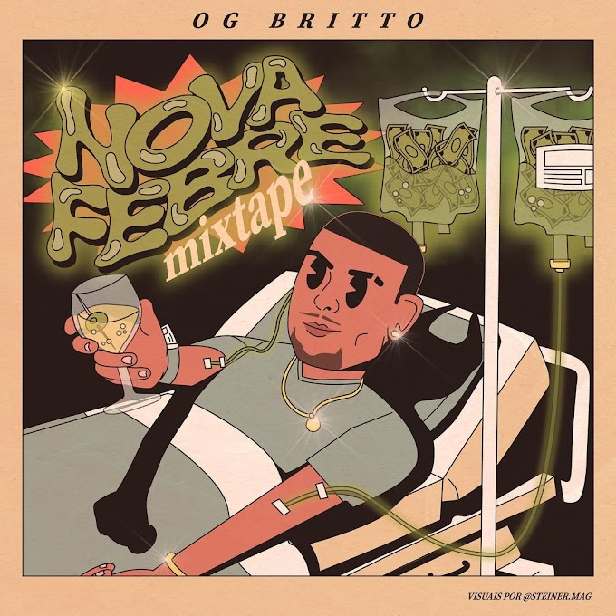 Escute "Nova Febre", a nova mixtape do OGBRITTO