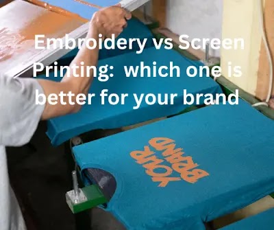  Embroidery vs Screen Printing:  which one is better for your brand