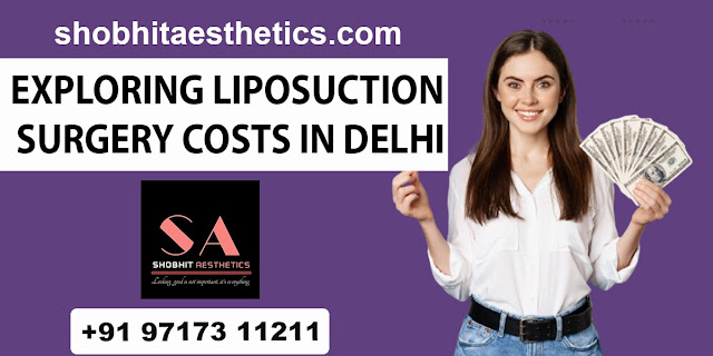 Liposuction Surgery Costs in Delhi
