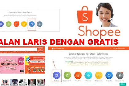 Cara Jualan Laris di Shopee dan Banyak Pelanggan Tanpa Iklan Berbayar