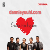 Lirik lagu Geisha - Cinta Itu Kamu