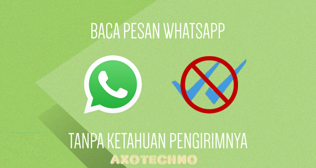 Cara Membaca Pesan Whatsapp Tanpa Ketahuan
