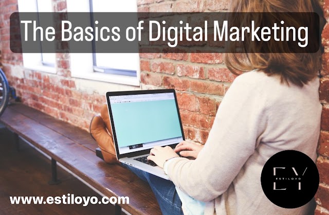 The Basics of Digital Marketing