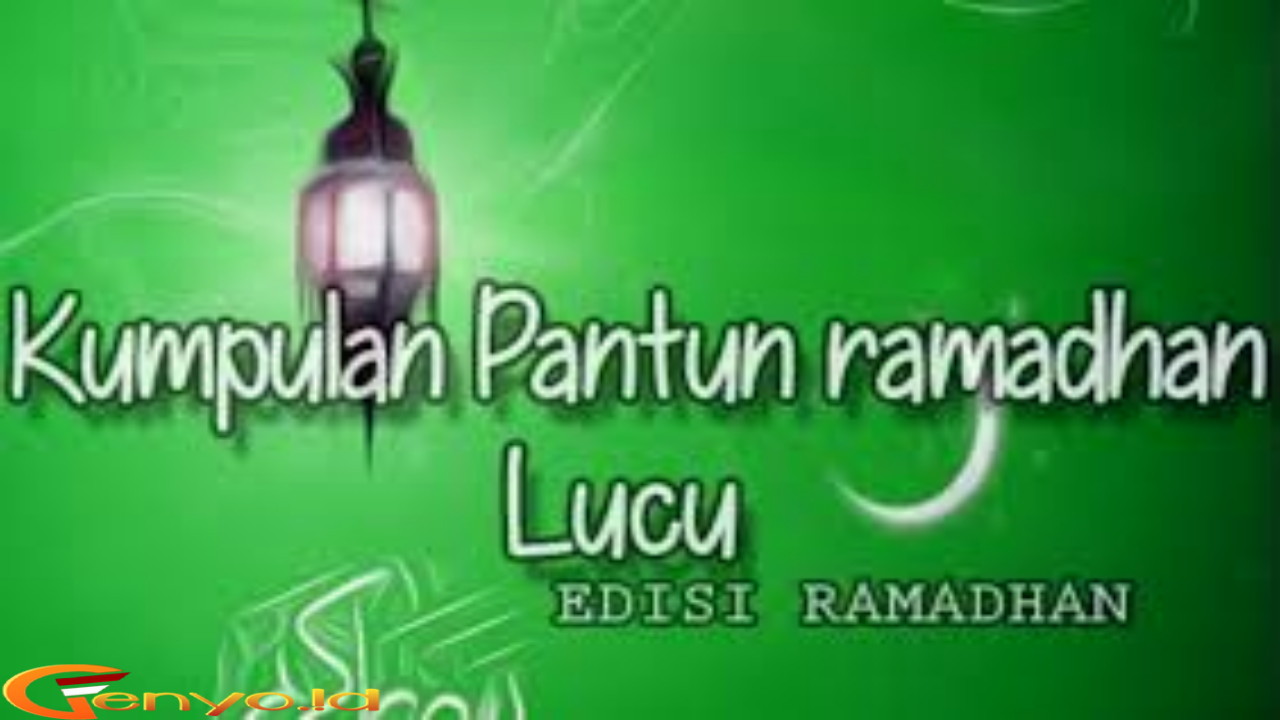 Pantun Ucapan Selamat Bulan Ramadhan 2020 1441 H Genyoid