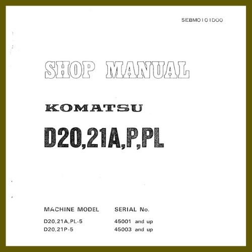 Shop Manual D20. D21A,PL-5 D20, D21P-5