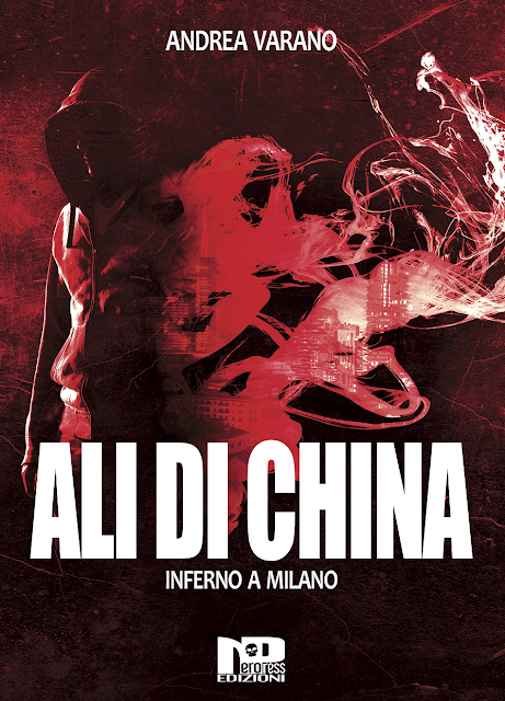 La copertina del libro Ali di china. Inferno a Milano: il romanzo horror di Andrea Varano