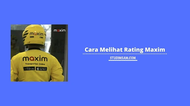 cara melihat rating maxim