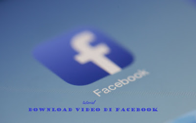 Cara Download Video di Facebook Dengan (Tanpa) Aplikasi Android