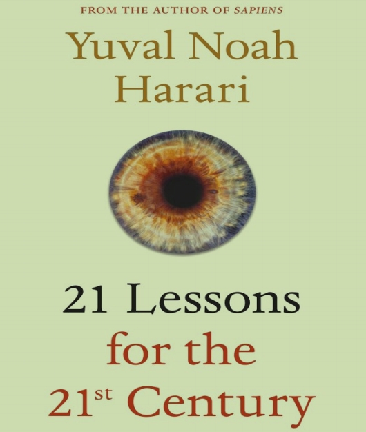 Yuval Noah Harari's 21 Lessons for the 21st century full summary and book review