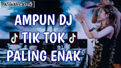 Download Lagu Ampun Dj Remix Mp3 Tik Tok Terbaru 2018