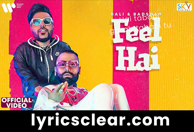 feel hai lyrics bali badshah