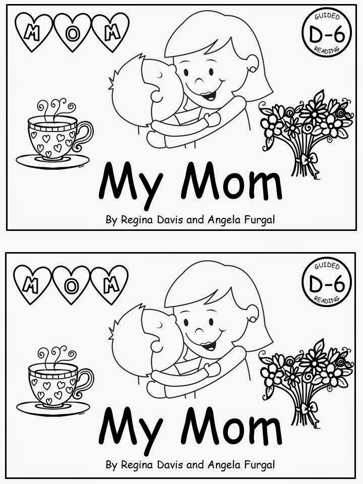 http://www.teacherspayteachers.com/Product/A-FREEBIE-Mothers-Day-ThemeMy-Mom-Level-D-6-Guided-Reading-Book-1231560