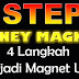 4 Langkah Menjadi Magnet Uang