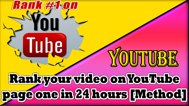 Rank your video on YouTube page one in 24 hours [Method]