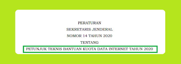 Persesjen – Persekjen Nomor 14 Tahun 2020 Tentang Petunjuk Teknis (Juknis) Bantuan Kuota Data Internet Tahun 2020