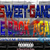 Sweet Gang - We back again