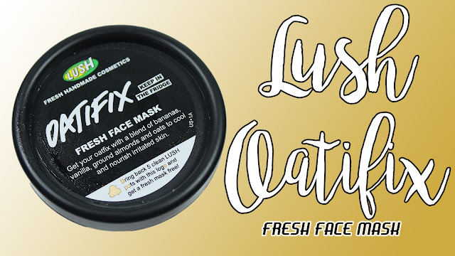 Lush Cosmetics Oatifix Fresh Face Mask