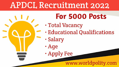 APDCL Recruitment 2022, Application Form, Notification, Post/Vacancy, Eligibility Criteria, Steps to Apply, Selection Process