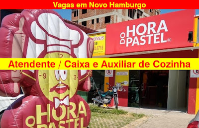 Hora do Pastel abre vagas para Atendente / Caixa e Auxiliar de Cozinha em Novo hamburgo