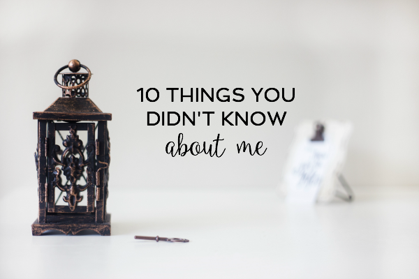 10 things you didn't know about me