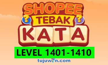Tebak Kata Shopee Level 1403 1404 1405 1406 1407 1408 1409 1410 1401 1402
