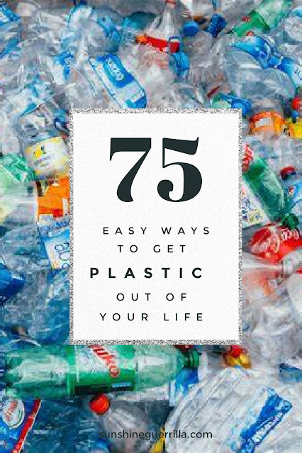 75 Crazy Easy Ways to Get Plastics Out of your Life