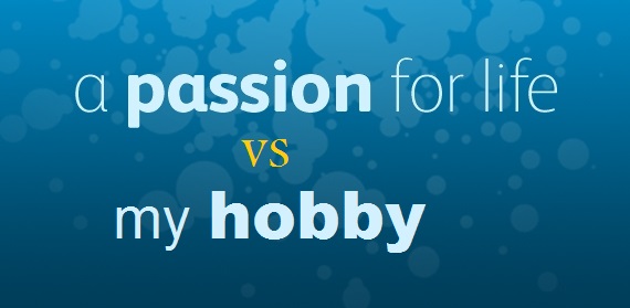 Passion vs Hobby