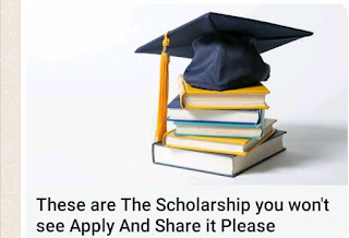 These are The Scholarship you won't see Apply And Share it Please -