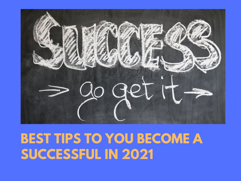 https://md-newslive.blogspot.com-best tips to you become a successful in 2021