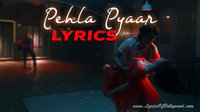 Pehla Pyaar Song Lyrics | Tanzeel Khan
