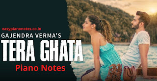 Tera Ghata Piano Notes – Gajendra Verma | Easy Piano Notes