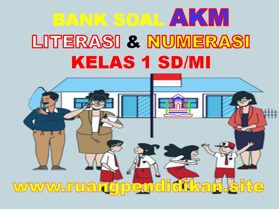 Contoh Soal AKM Literasi Dan Numerasi