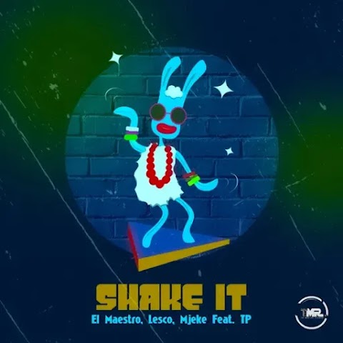 El Maestro – Shake It feat. Lesco, Mjeke & TP