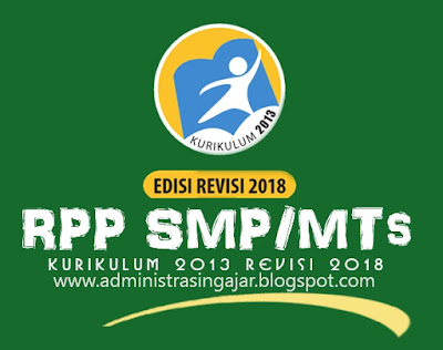 RPP K13 SMP/MTS Revisi 2018 Kelas 7, 8, 9 Lengkap Semua Mata Pelajaran