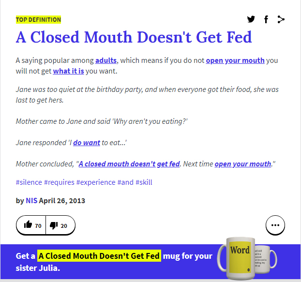 Arti A Closed Mouth Doesn't Get Fed