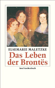 Das Leben der Brontës: Eine Biographie (insel taschenbuch)