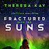 Theresa Kay - Fractured Suns