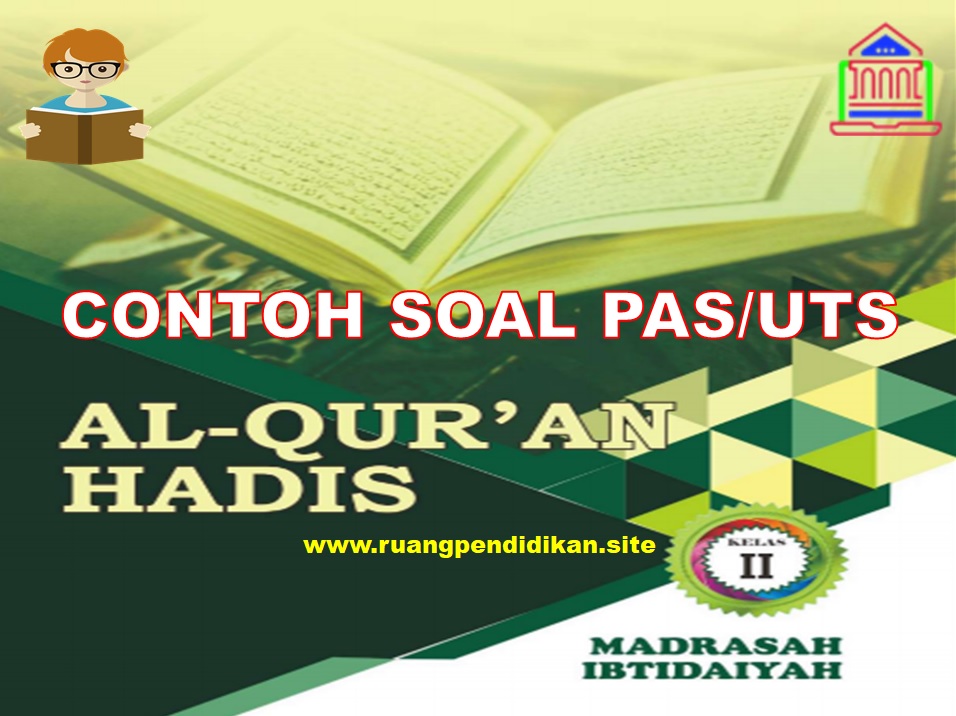 Contoh Soal PAS Qur'an Hadis  Kelas 2 SD/MI Semester 1