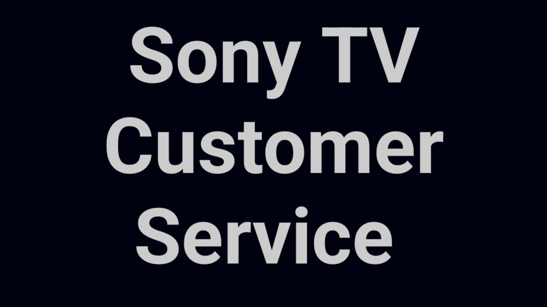 Sony TVCustomer Service  Number