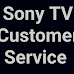 Sony TV  Customer Service  Number
