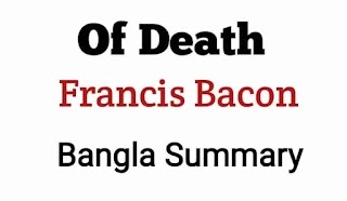 Of Death Bangla Summary by Francis Bacon