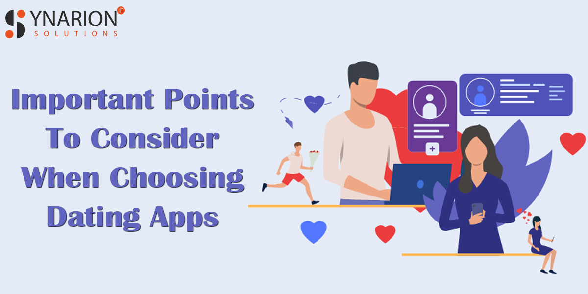 Important Points To Consider When Choosing Dating Apps