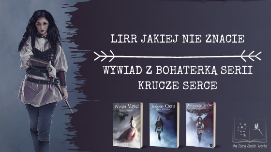 LIRR JAKIEJ NIE ZNACIE || WYWIAD Z BOHATERKĄ SERII KRUCZE SERCE