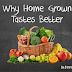 Home Grown Tastes Better | Grow Food
