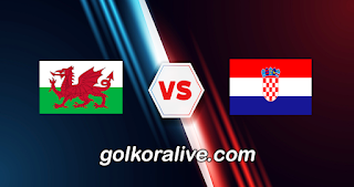 مشاهدة مباراة كرواتيا وويلز بث مباشر كورة لايف koora live اليوم الموافق 25-03-2023 في تصفيات بطولة يورو 2024