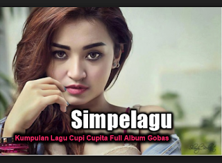 Kumpulan Lagu Cupi Cupita Mp3 Full Album Gobas 