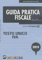 Guida Pratica fiscale. Testo unico iva 2013