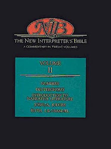 The New Interpreter's Bible, volume 2 : Numbers - Deuteronomy - Introduction to Narrative Literature - Joshua - Judges - Ruth - 1&2 Samuel